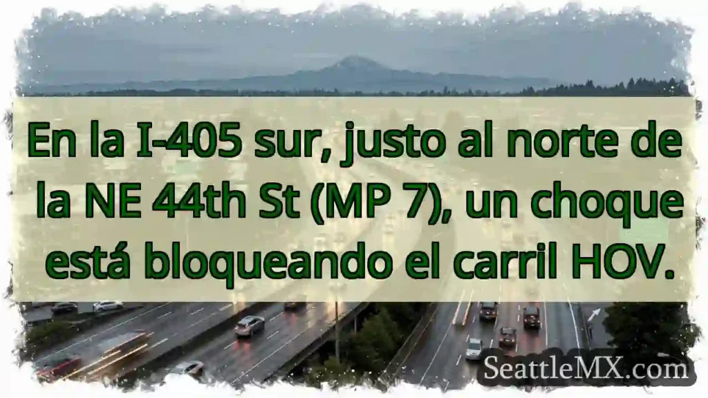 Choque en I-405 S. Carril HOV bloqueado.