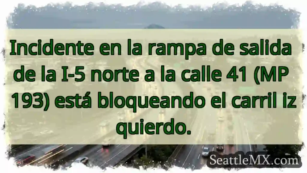 Noticias de transporte de Seattle 1 ¡Atención! I-5 N: Carril izquierdo bloqueado.