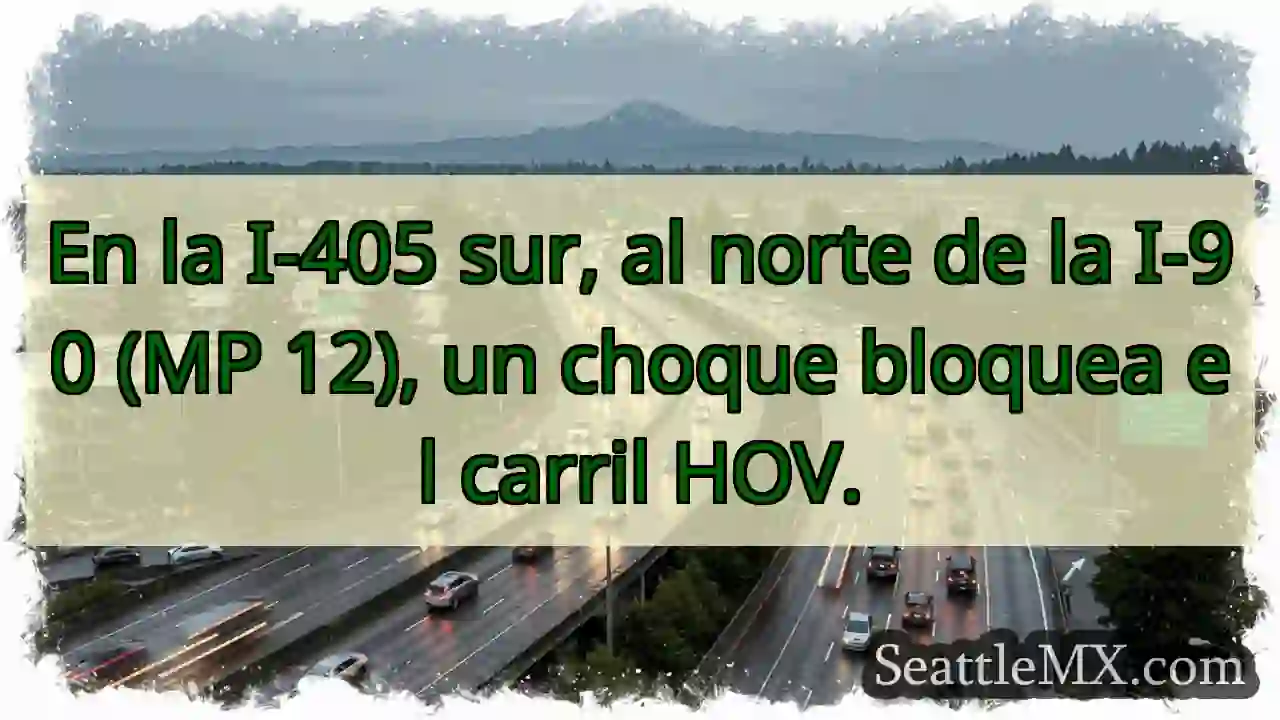 ¡Choque en I-405! Carril HOV bloqueado.