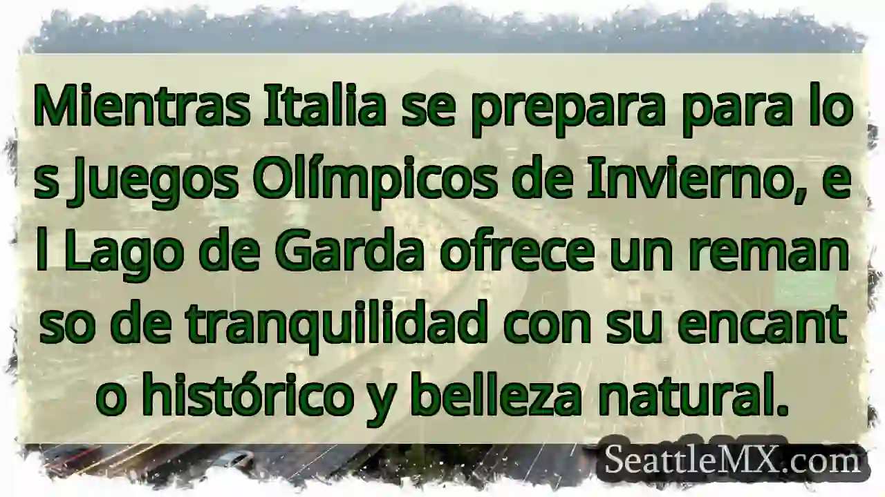 Garda: Calma olímpica ❄️🇮🇹