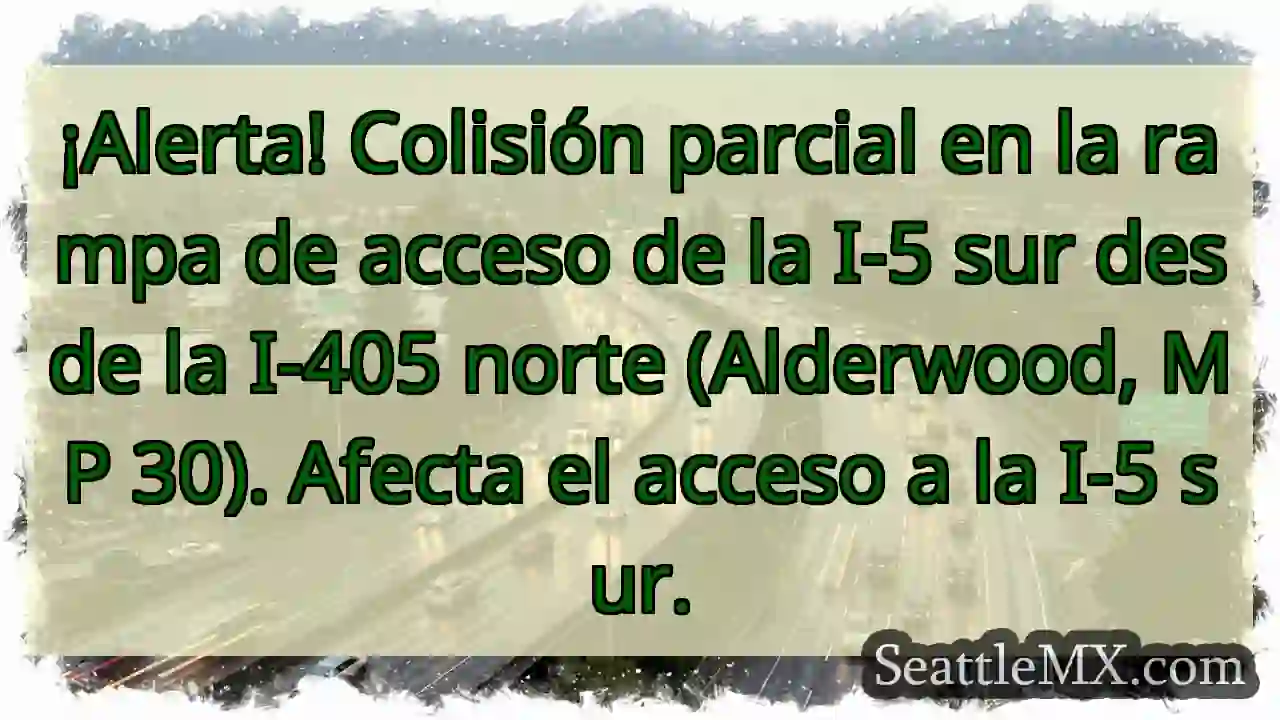 ¡Colisión I-5 Sur! Acceso afectado.