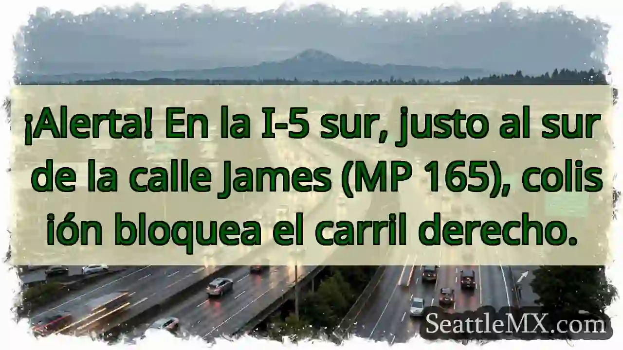 ¡Atención! I-5 Sur, bloqueo carril derecho.
