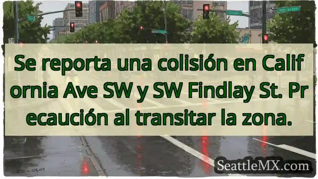 ¡Accidente! CA SW y Findlay St. ¡Cuidado!