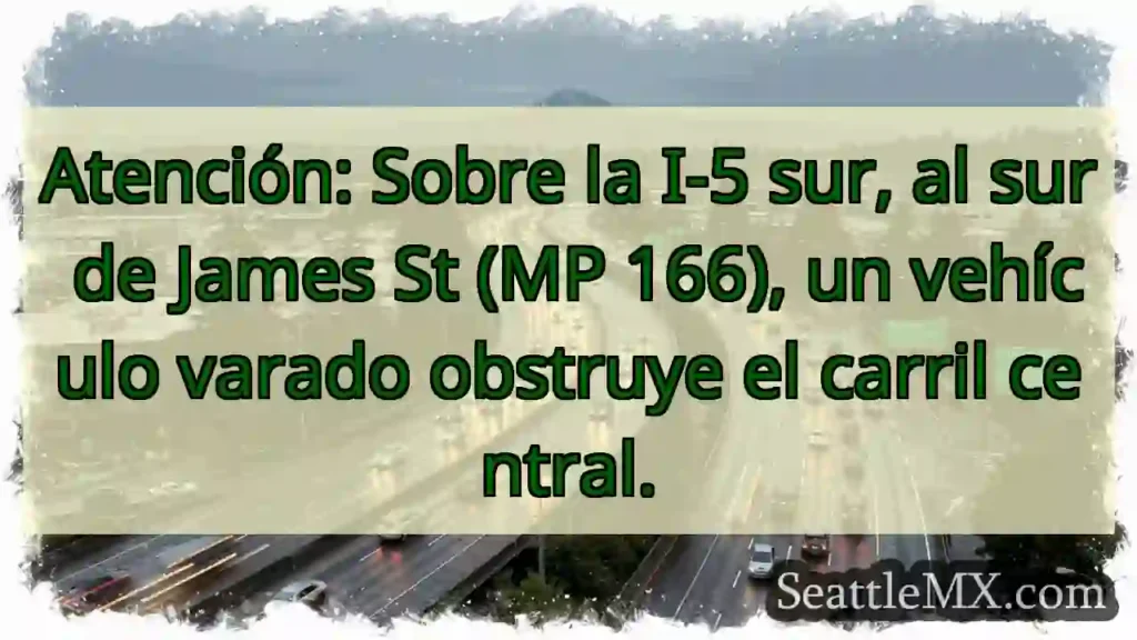 Vehículo varado I-5 Sur. ¡Cuidado!