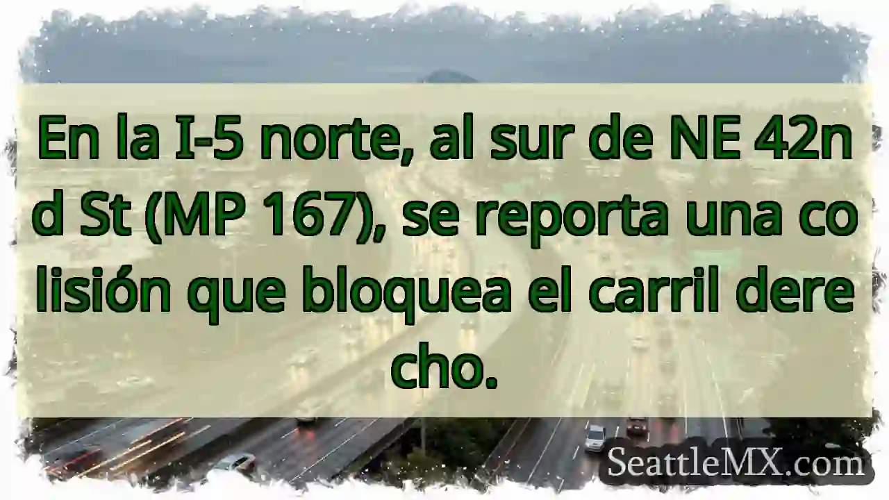 ¡Choque! I-5 N, carril bloqueado.