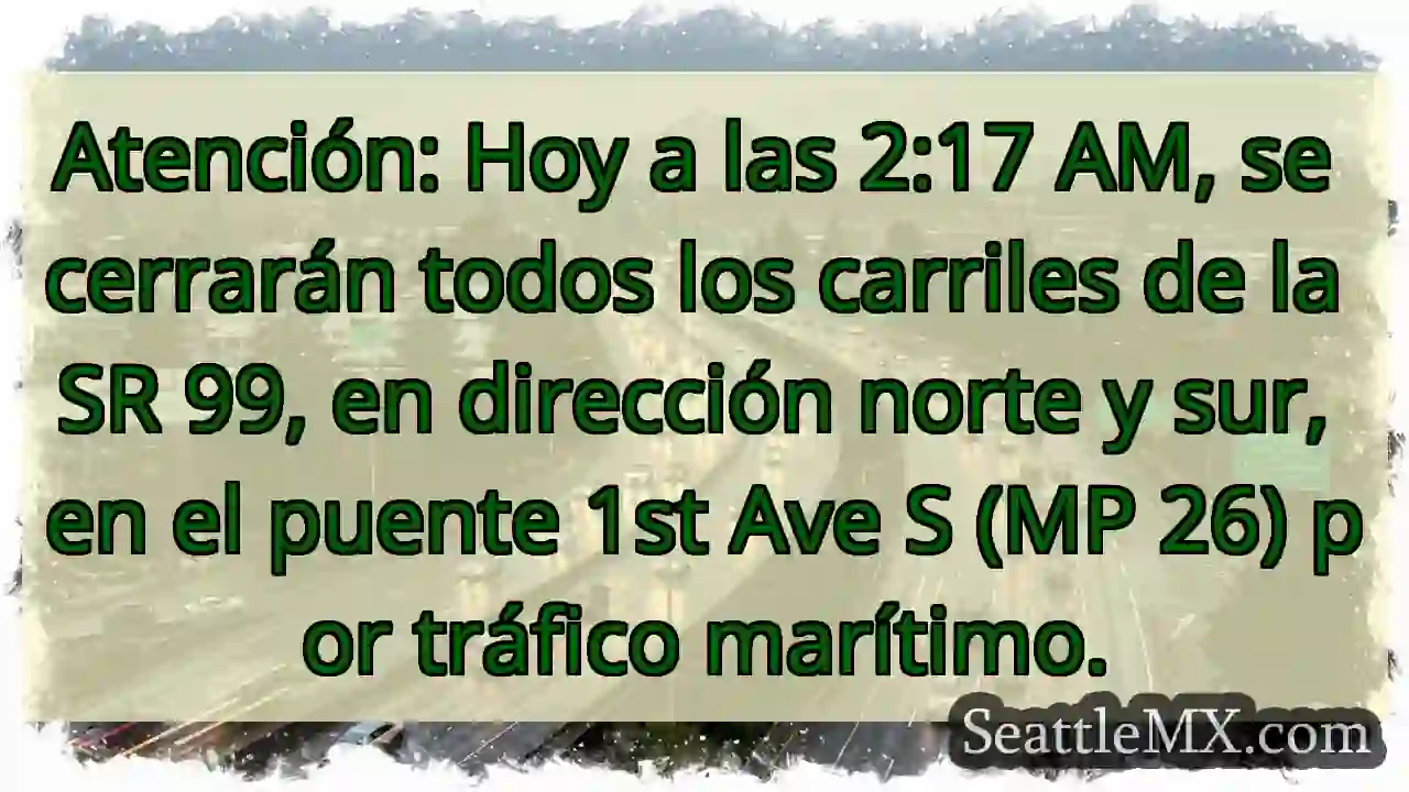 ¡Cierre SR 99! 2:17 AM ⚠️ 1 ¡Cierre SR 99! 2:17 AM ⚠️