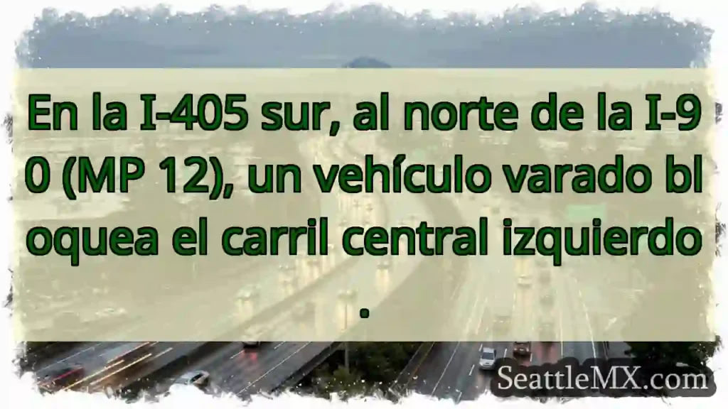 Vehículo varado en I-405 S. ¡Cuidado!