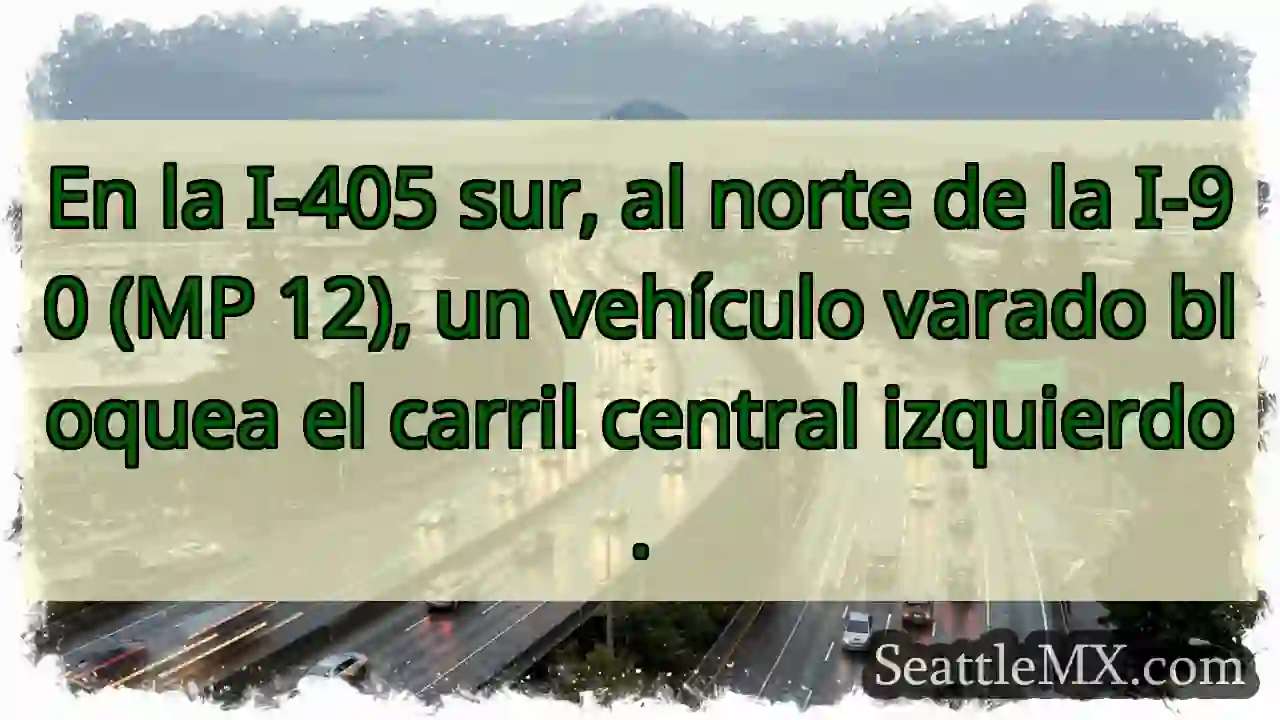 Vehículo varado en I-405 S. ¡Cuidado!