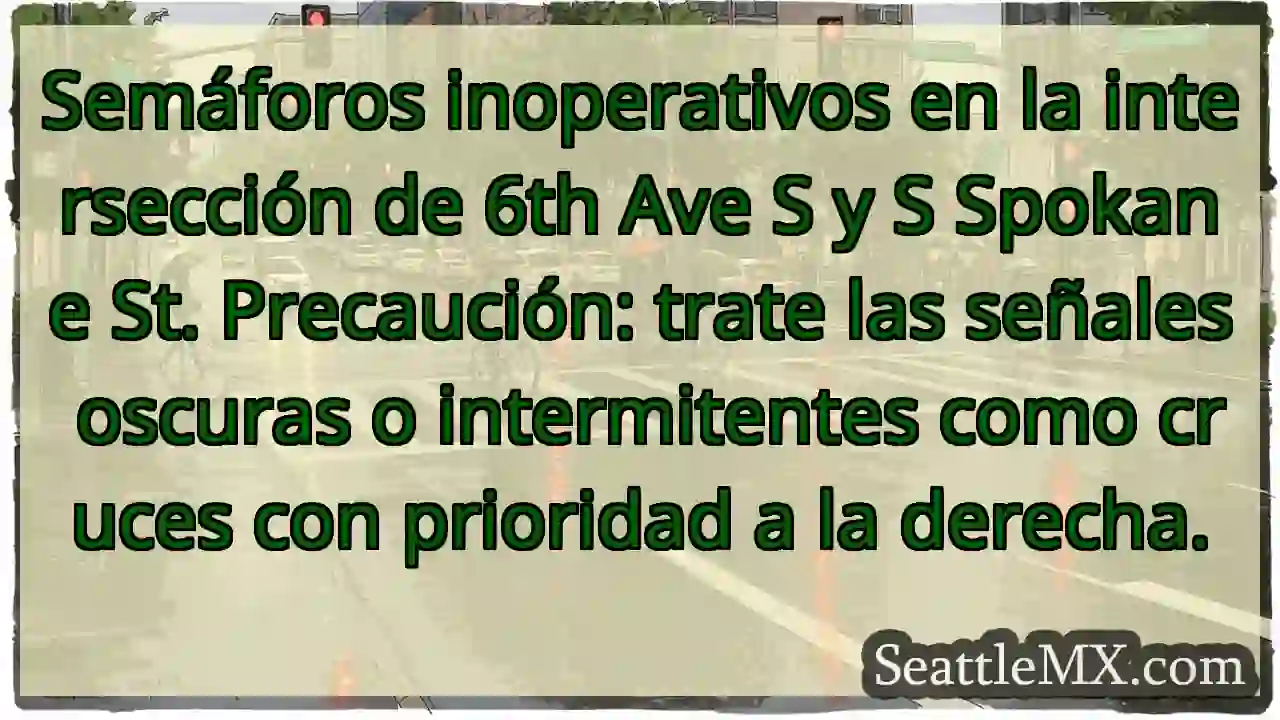 ¡Semáforos fuera! ¡Cuidado, prioridad a la