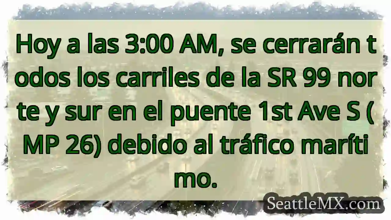 ¡Cierre SR 99! 3:00 AM 🚧
