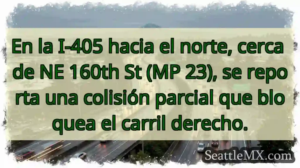 🚨 I-405 N: Colisión parcial. Carril derecho