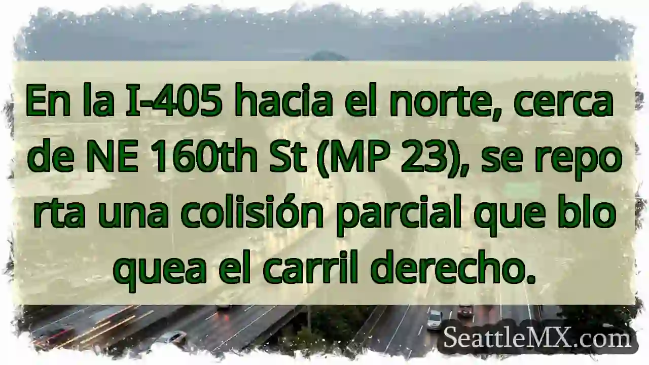 🚨 I-405 N: Colisión parcial. Carril derecho