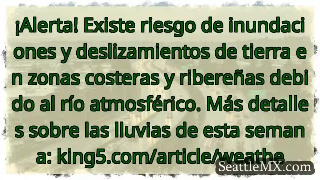 ¡Alerta! Inundaciones y deslizamientos. ¡Cuidado!