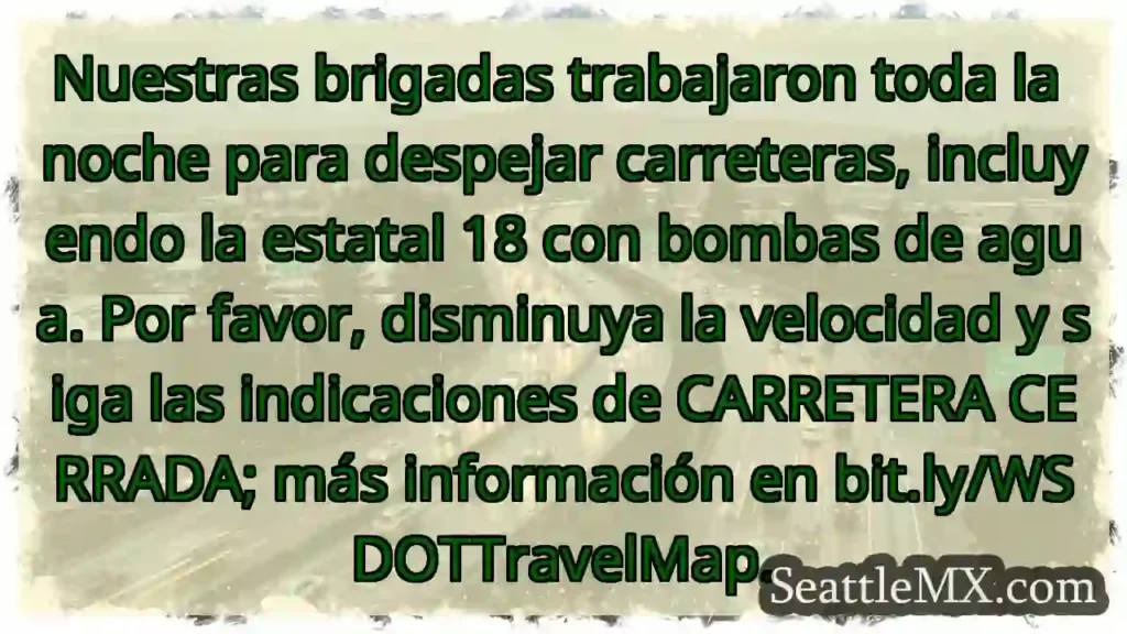 Noticias de transporte de Seattle 11 Carretera 18: ¡Limpieza nocturna! Reduzca