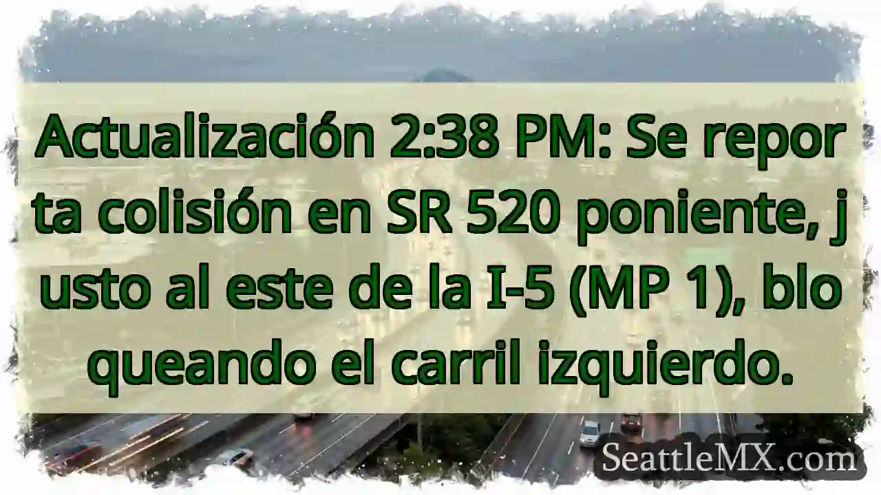 SR 520 W: Colisión, carril izquierdo bloqueado.