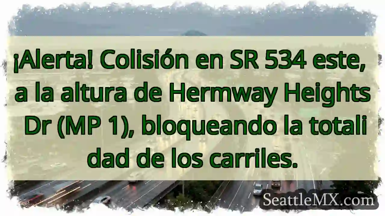 ¡Atención! SR 534 bloqueado. Hermway Heights Dr.