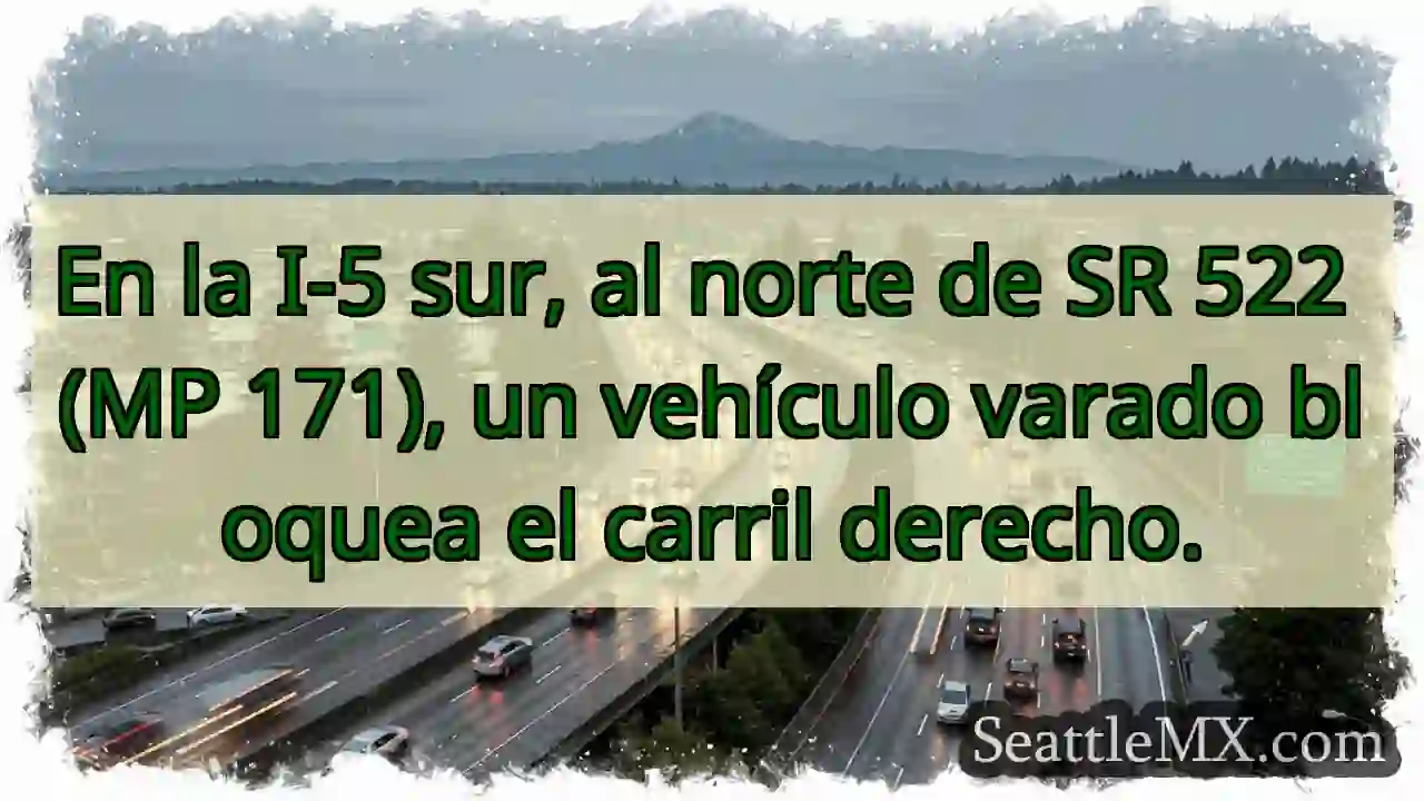 Vehículo varado en I-5 Sur. ¡Cuidado!
