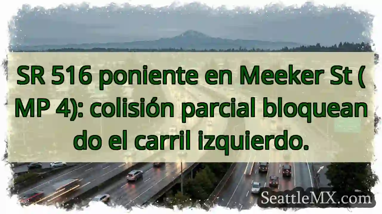 ¡Choque! Carril izquierdo bloqueado en SR 516.