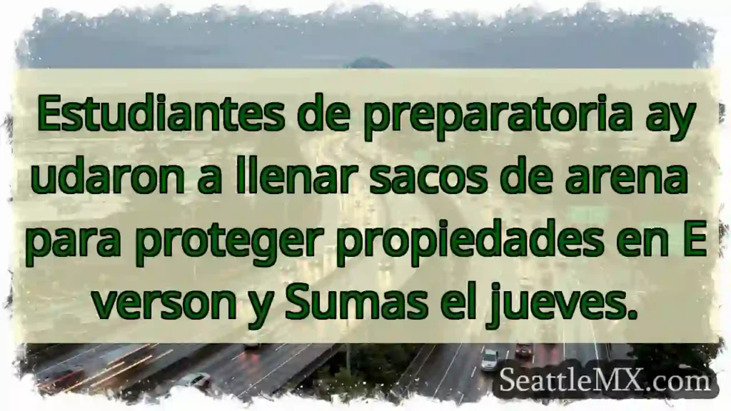 ¡Ayudan a proteger! Sacos de arena en Everson y