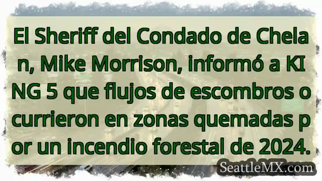 Deslizamientos en zonas quemadas 2024