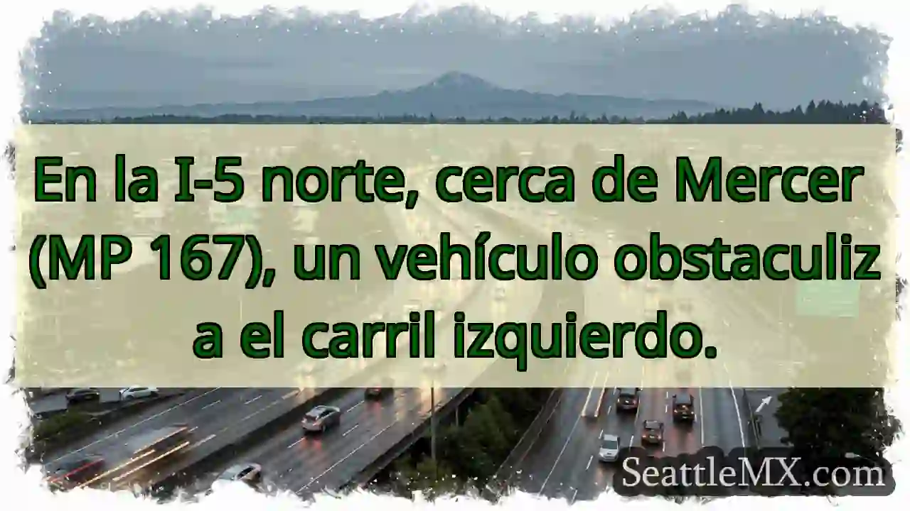 Vehículo obstaculiza carril izquierdo I-5 N.
