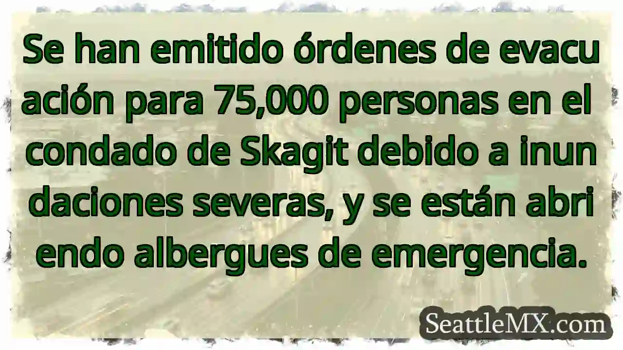 ¡Alerta! 75,000 evacuados por inundaciones en 1 ¡Alerta! 75,000 evacuados por inundaciones en