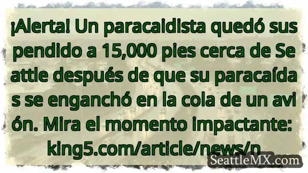 ¡Paracaidista atrapado! 15,000 pies cerca de