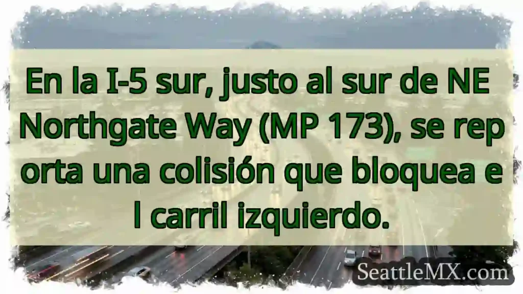 ¡Accidente I-5 Sur! Carril izquierdo bloqueado.