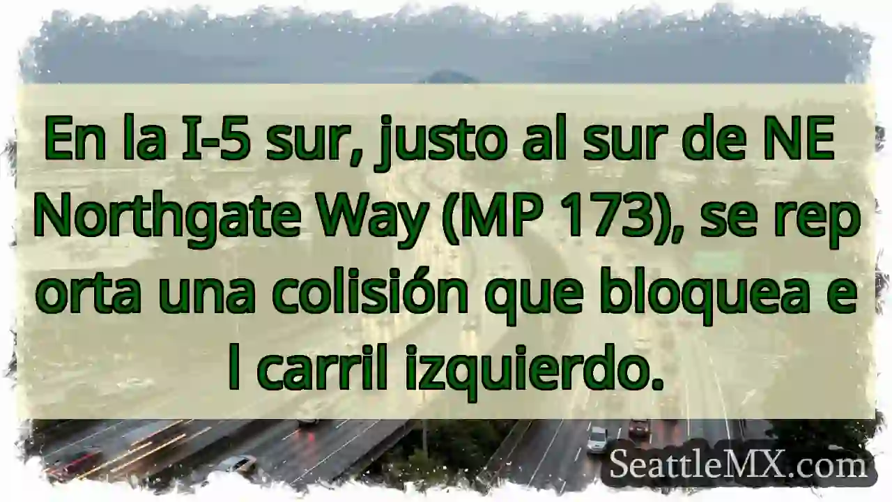 ¡Accidente I-5 Sur! Carril izquierdo bloqueado. 1 ¡Accidente I-5 Sur! Carril izquierdo bloqueado.