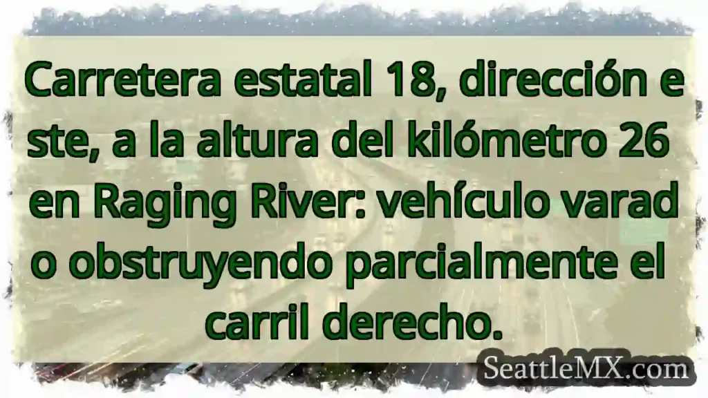 Atención: Auto varado, km 26 Raging River