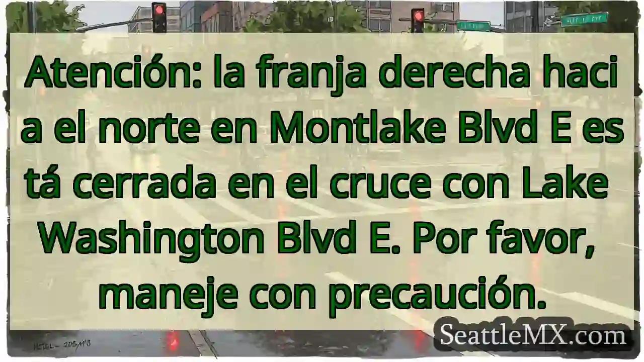 Cierre: Montlake Blvd E al norte ⚠️ 1 Cierre: Montlake Blvd E al norte ⚠️