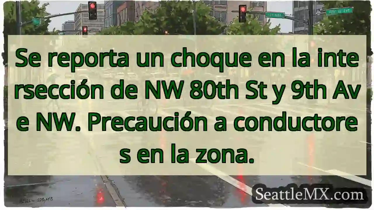 ¡Choque! 80th St y 9th Ave NW