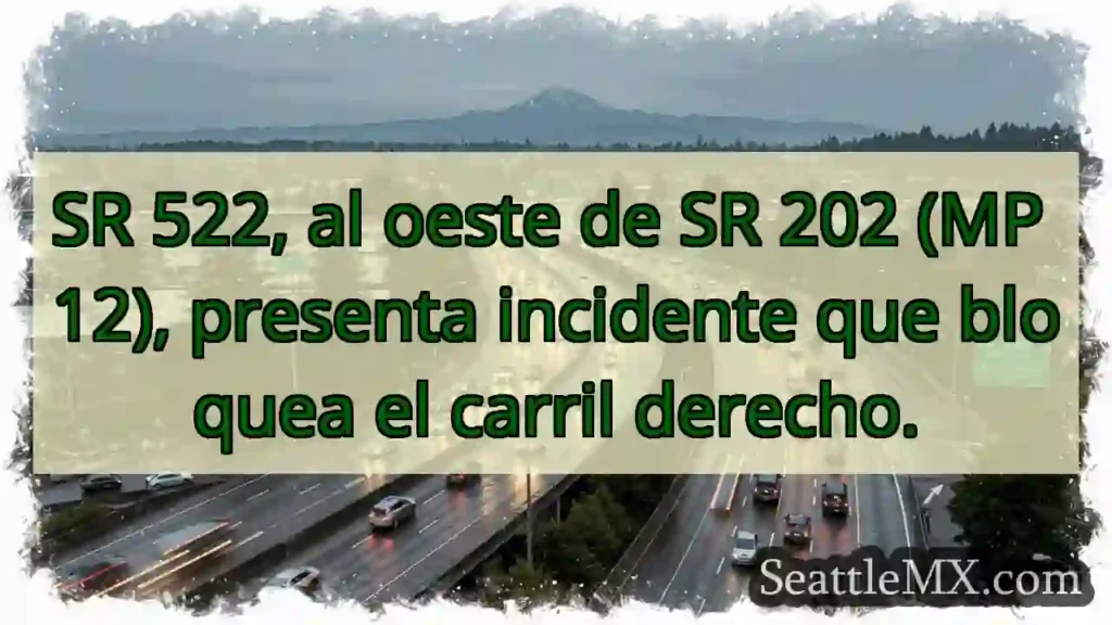 ¡CARRIL DERECHO BLOQUEADO! SR 522