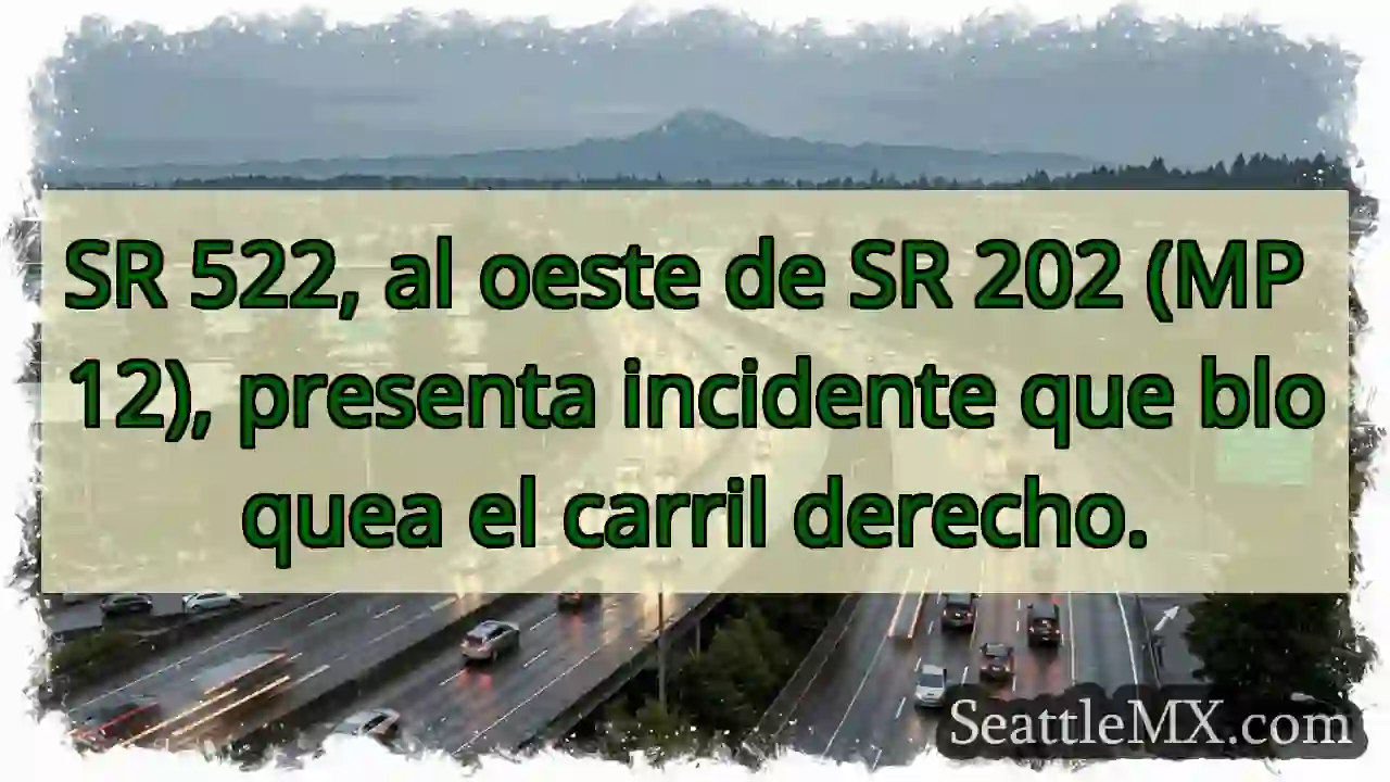¡CARRIL DERECHO BLOQUEADO! SR 522