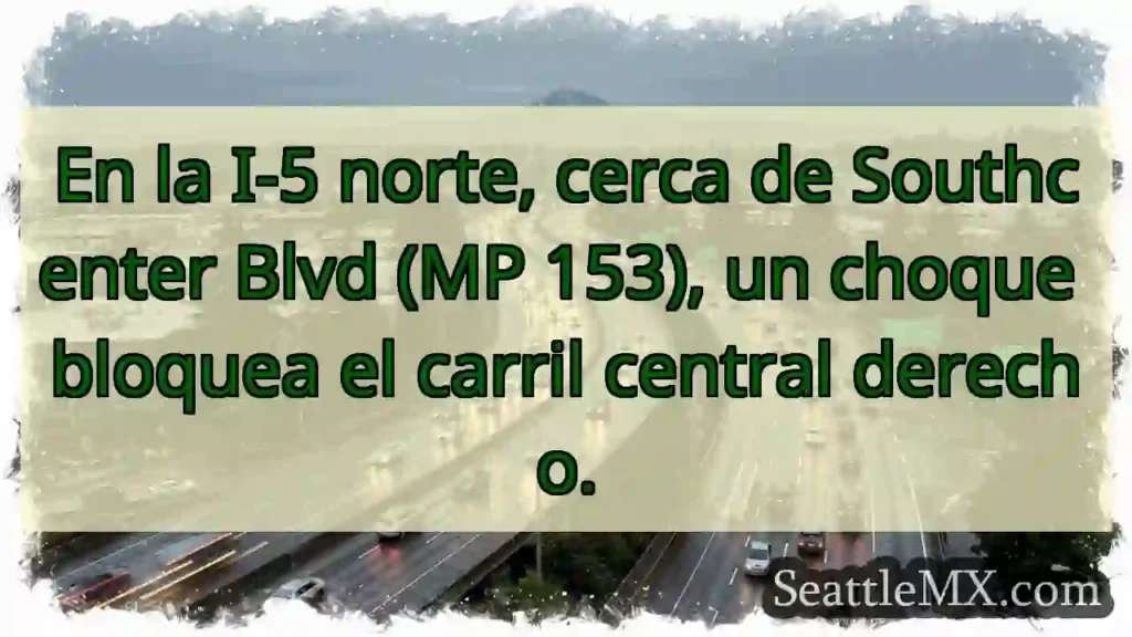 ¡Choque! I-5 Norte, carril derecho bloqueado.