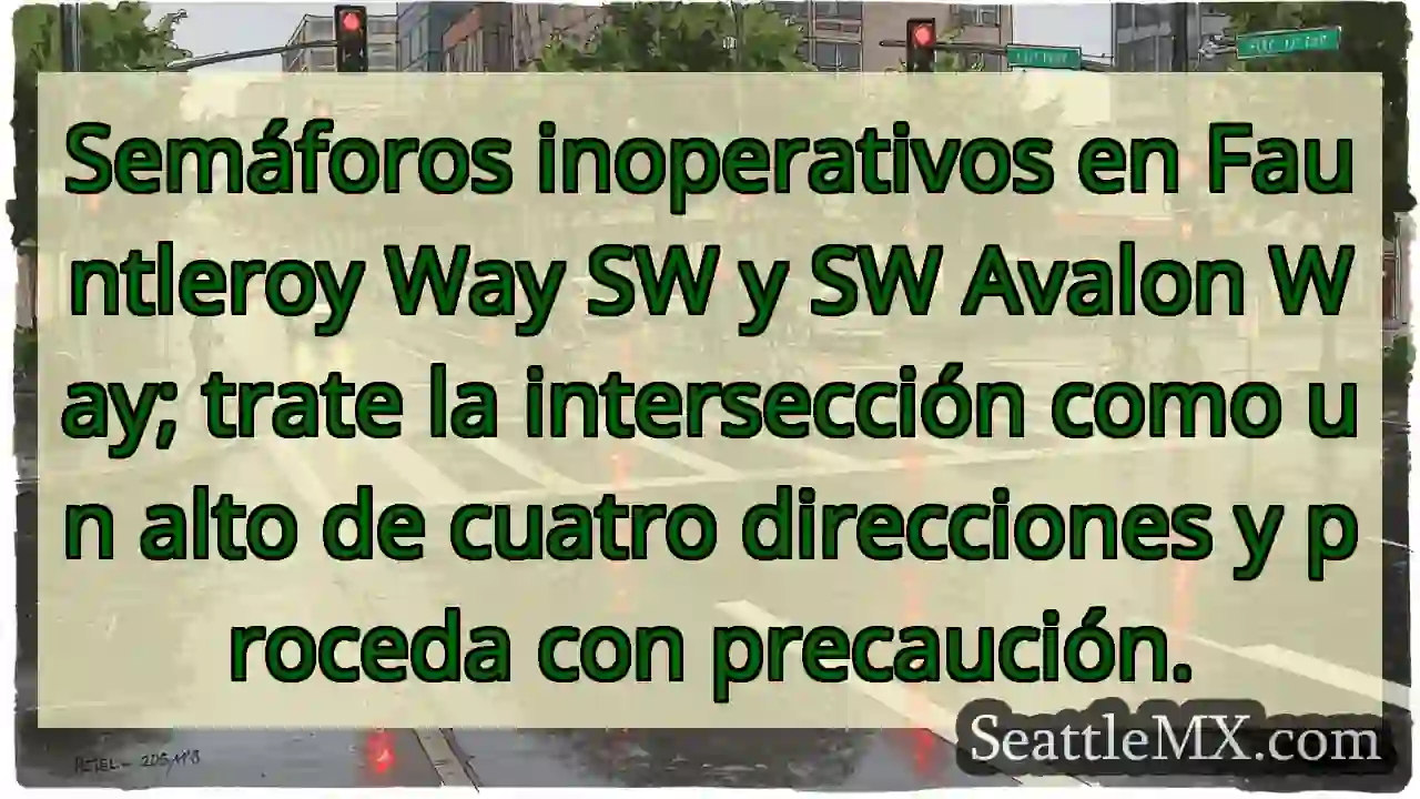 ¡Semáforos fuera! Alto 4 vías.