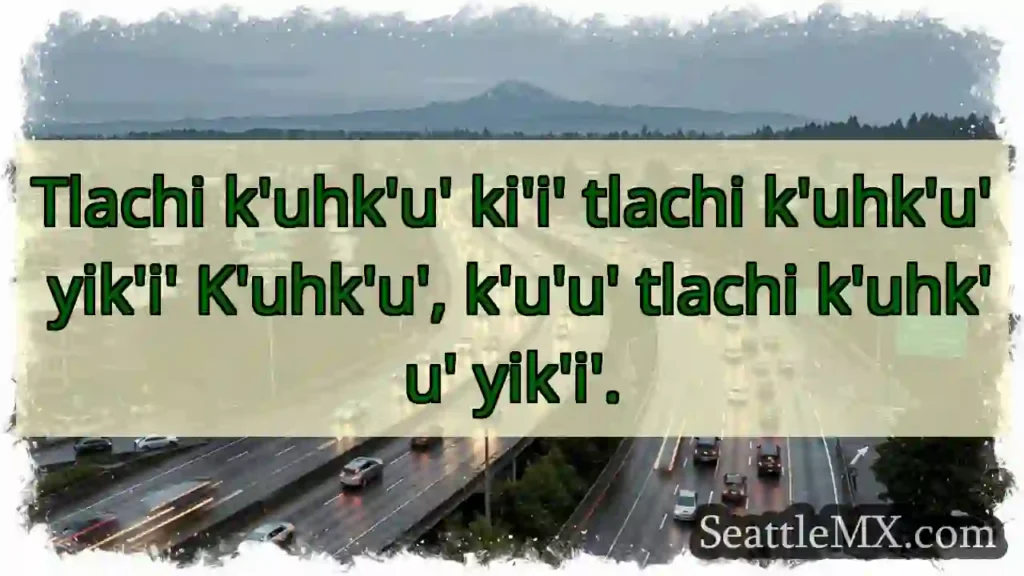 K'uhk'u' yik'i. Tlachi k'uhk'u'!