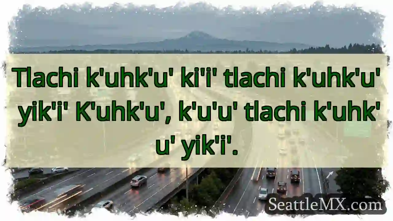 K'uhk'u' yik'i. Tlachi k'uhk'u'!