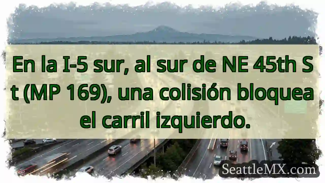¡Accidente! Carril izquierdo bloqueado en I-5 Sur.