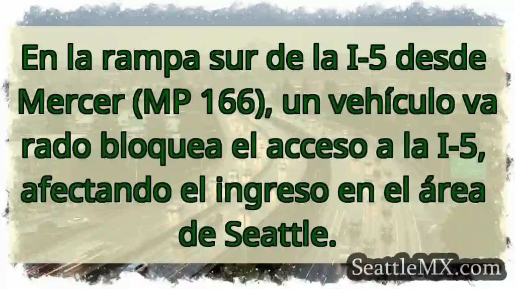 Vehículo bloquea I-5 S. ¡Atención!