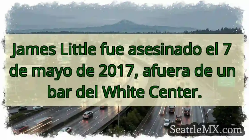 James Little fue asesinado el 7 de mayo de 2017,
