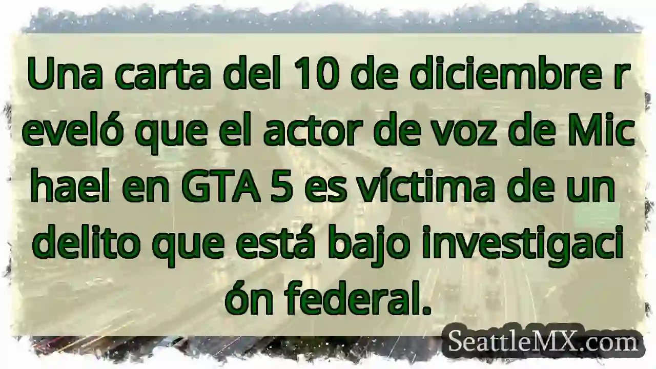 Voz de Michael en GTA 5: ¡Investigación federal!