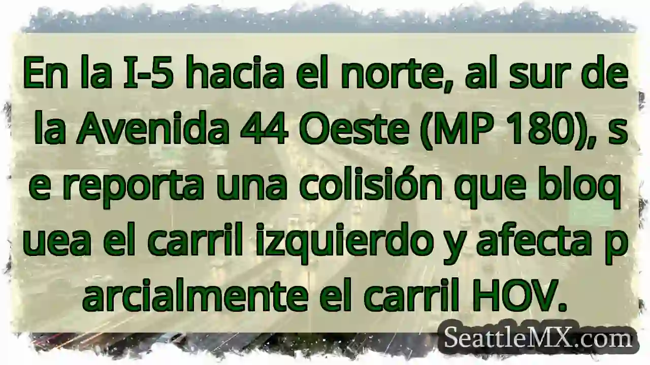 ¡Accidente en I-5 N! Carril izquierdo bloqueado.