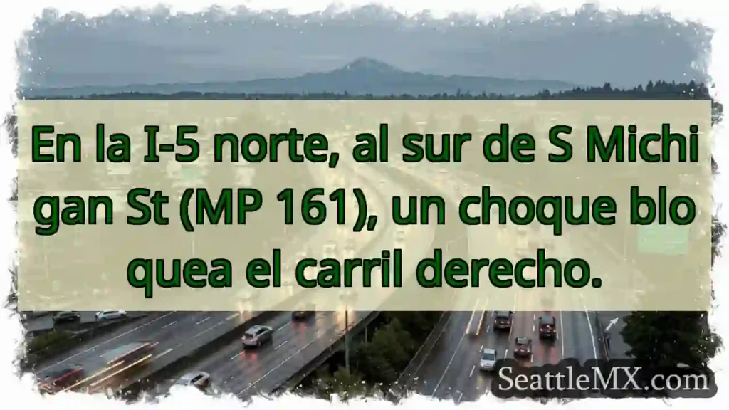 ¡Choque en I-5! Carril derecho bloqueado.