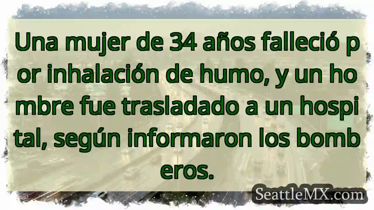 Tragedia: Mujer fallece por humo.
