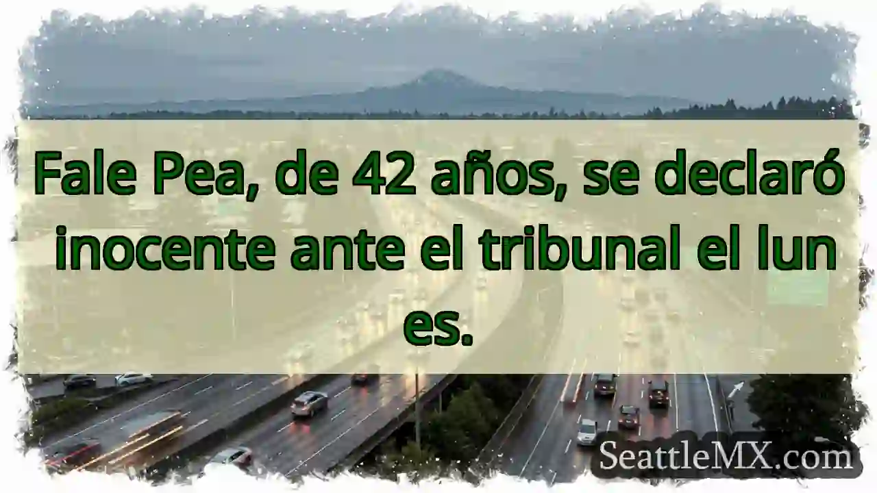 Fale Pea, de 42 años, se declaró inocente ante el