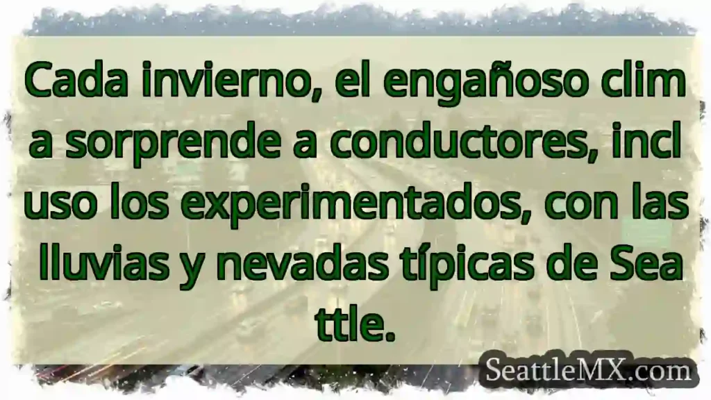 Noticias de transporte de Seattle 7 ¡Invierno en Seattle! Prepárense.