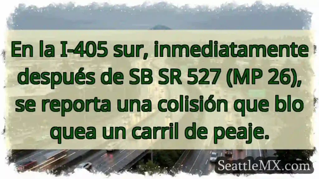 Accidente en I-405 S. ¡Cuidado! Carril bloqueado.
