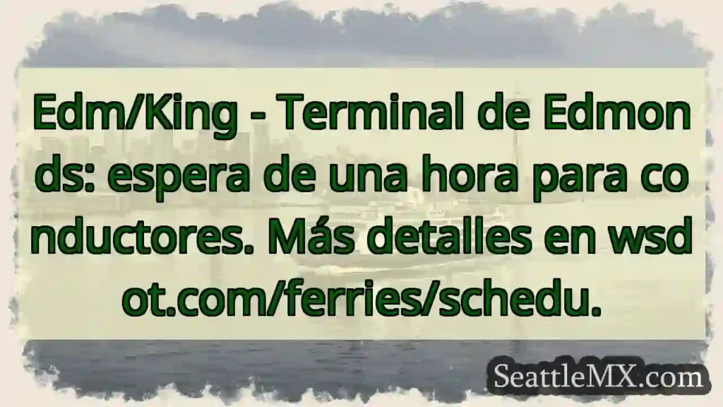 Edm: 1 hora de espera ⛴️