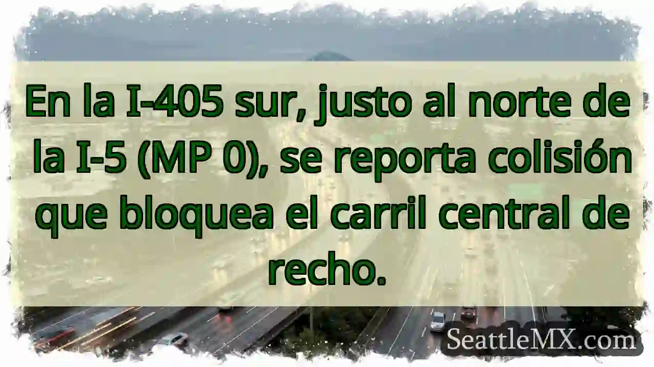 Colisión I-405 S: Carril central bloqueado.